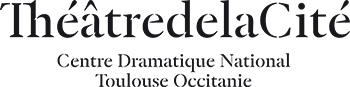 Théâtre de la Cité - CDN Toulouse Occitanie